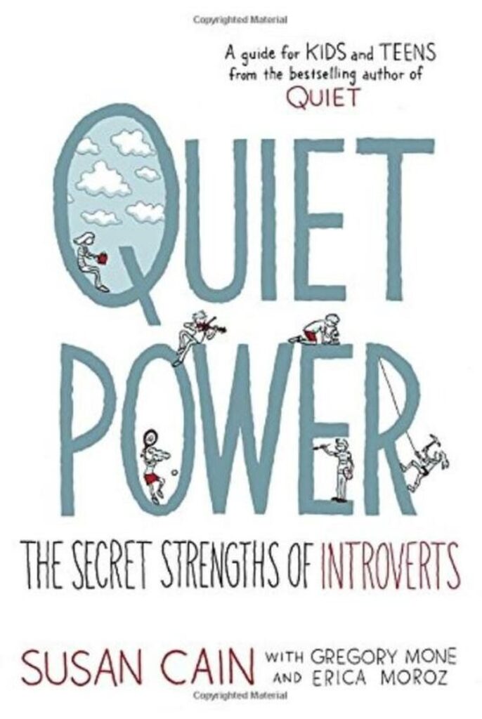 Quiet Power The Secret Strengths of Introverts - Susan Cain