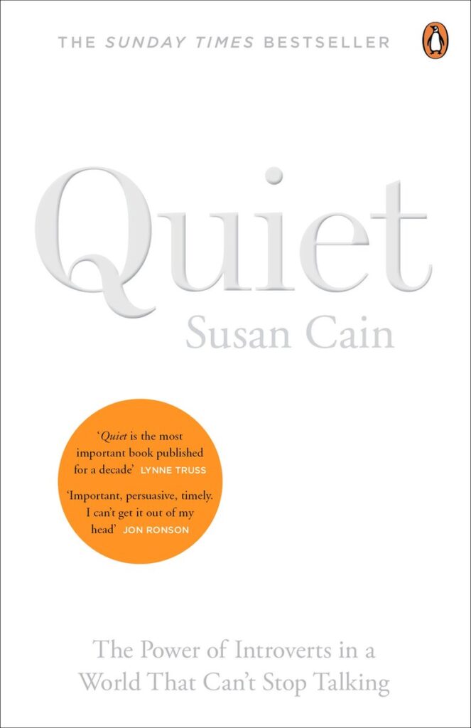 Quiet The Power of Introverts in a World That Can't Stop Talking - Susan Cain